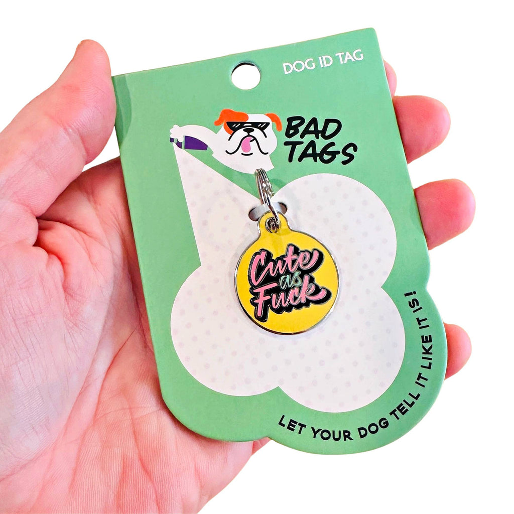 Pet ID Tag - Cute as Fuck - The Dog Shop