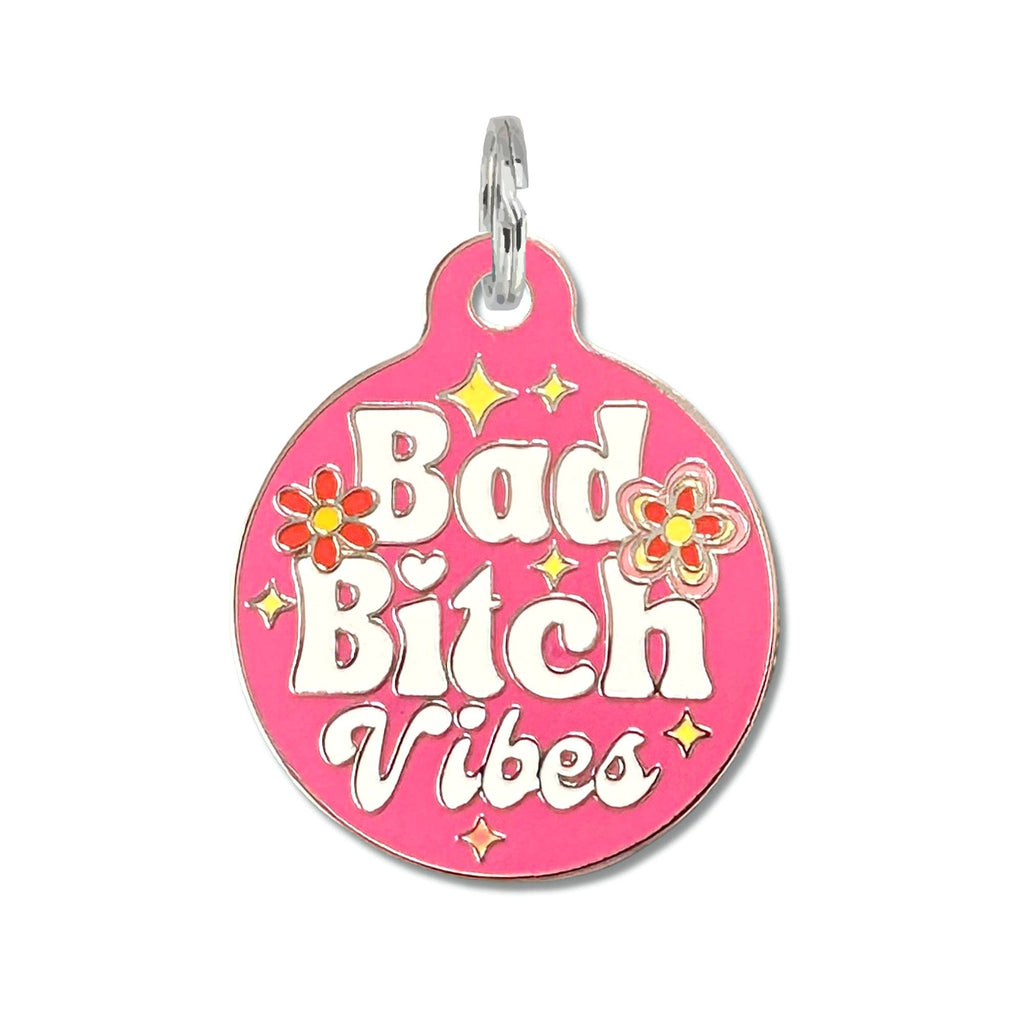 Pet ID Tag - Bad Bitch Vibes - The Dog Shop