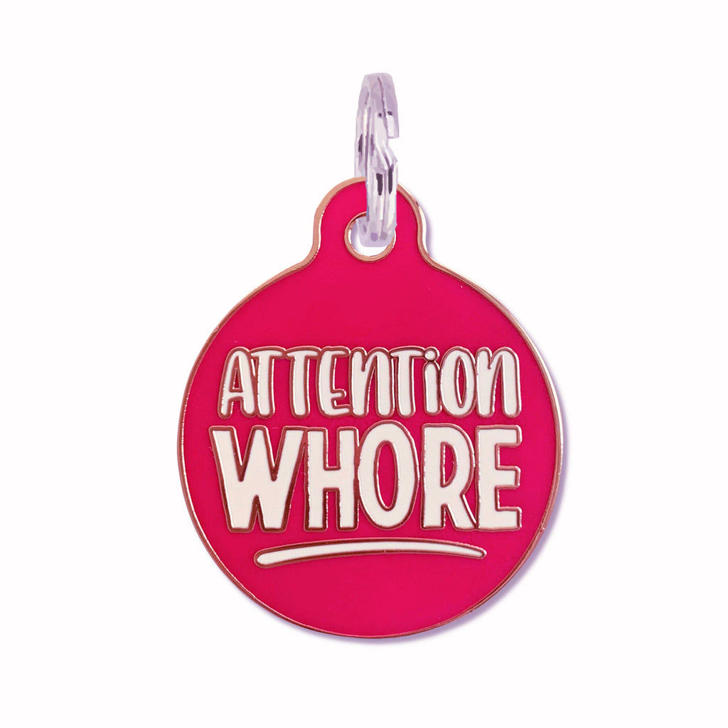 Pet ID Tag - Attention Whore - The Dog Shop