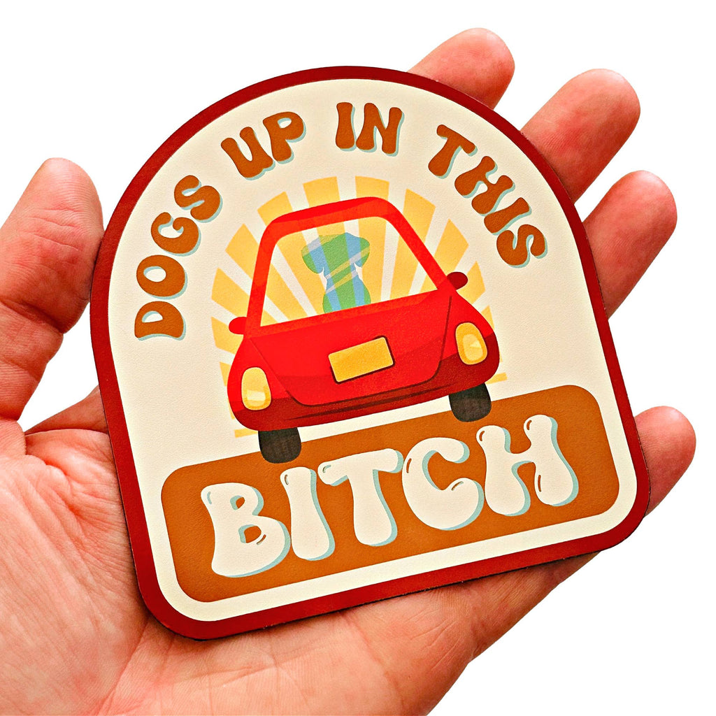 Dogs Up in this Bitch Sticker - The Dog Shop