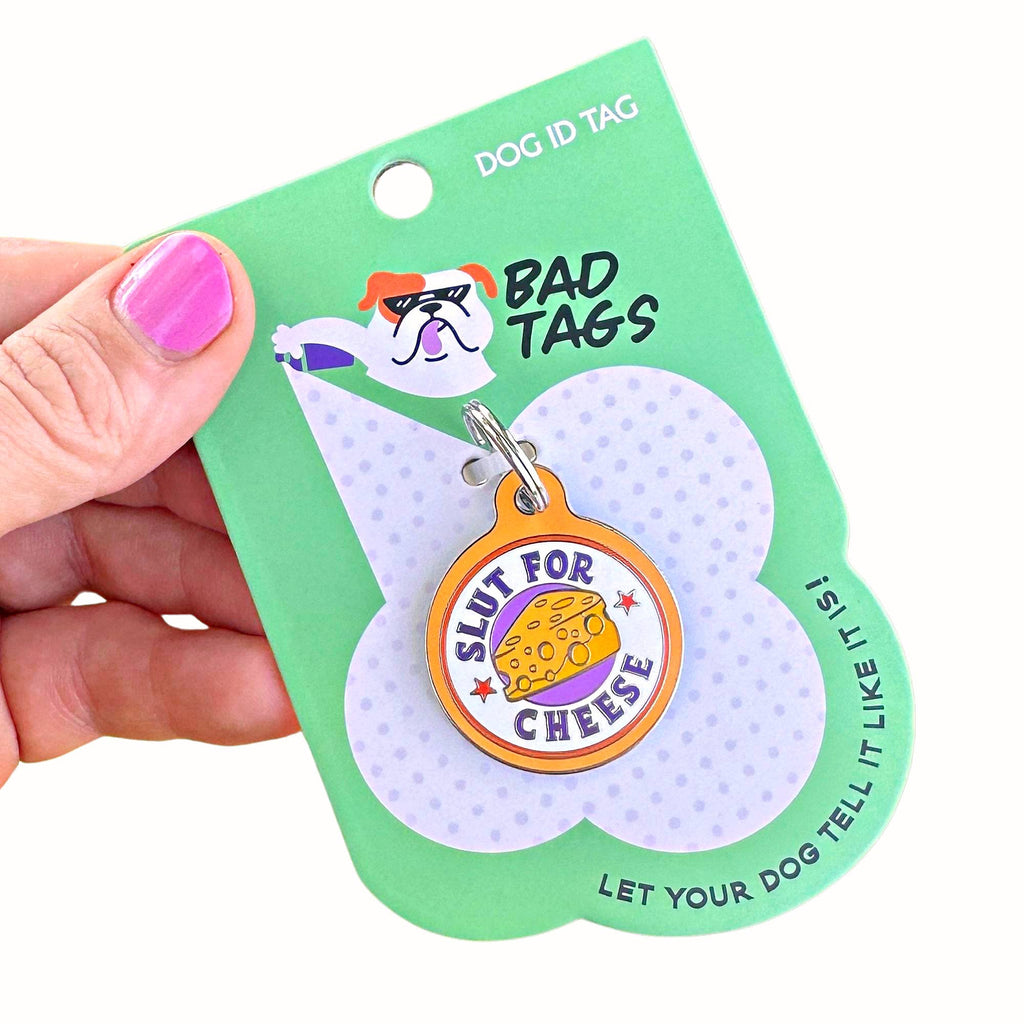 Pet ID Tag - Slut for Cheese - The Dog Shop