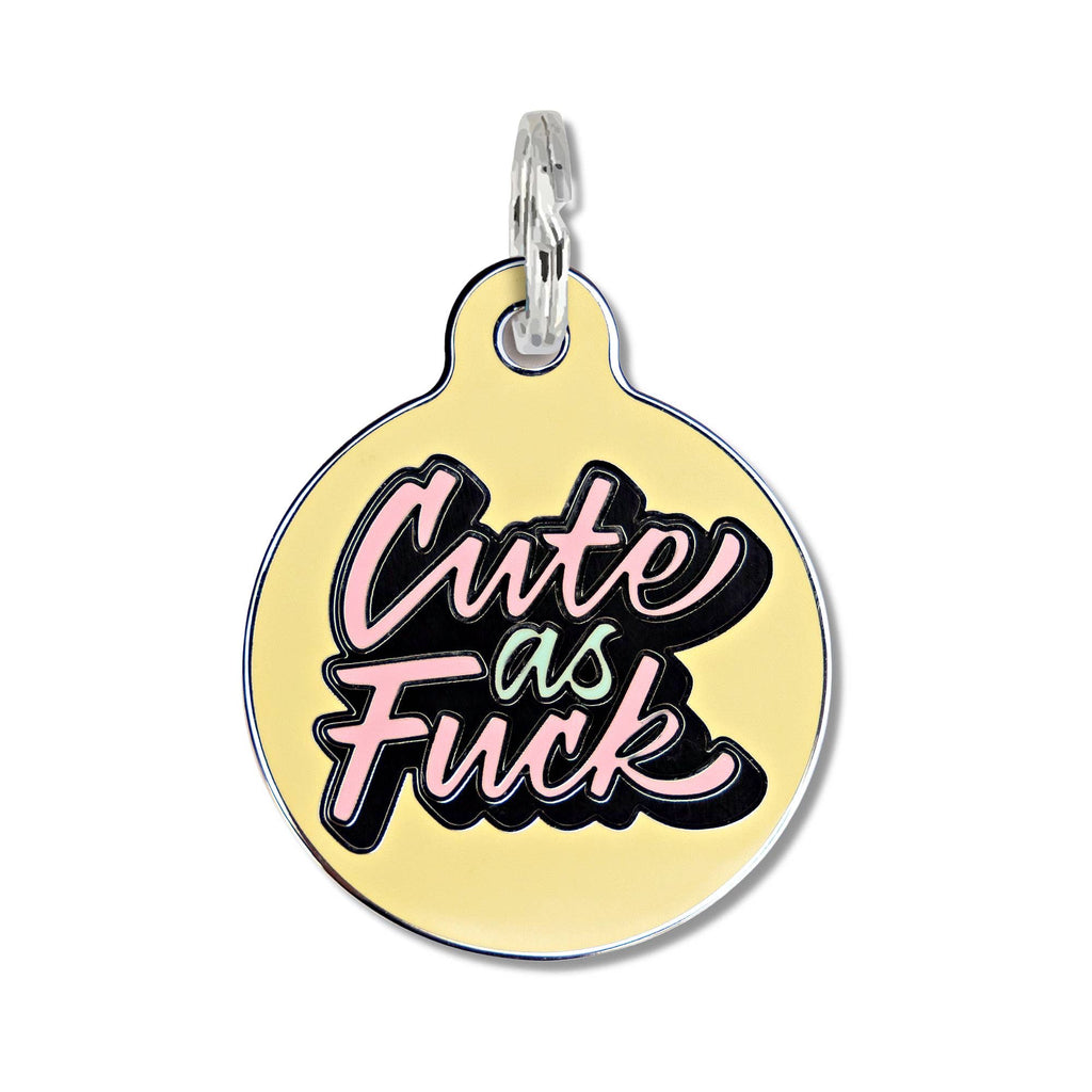 Pet ID Tag - Cute as Fuck - The Dog Shop