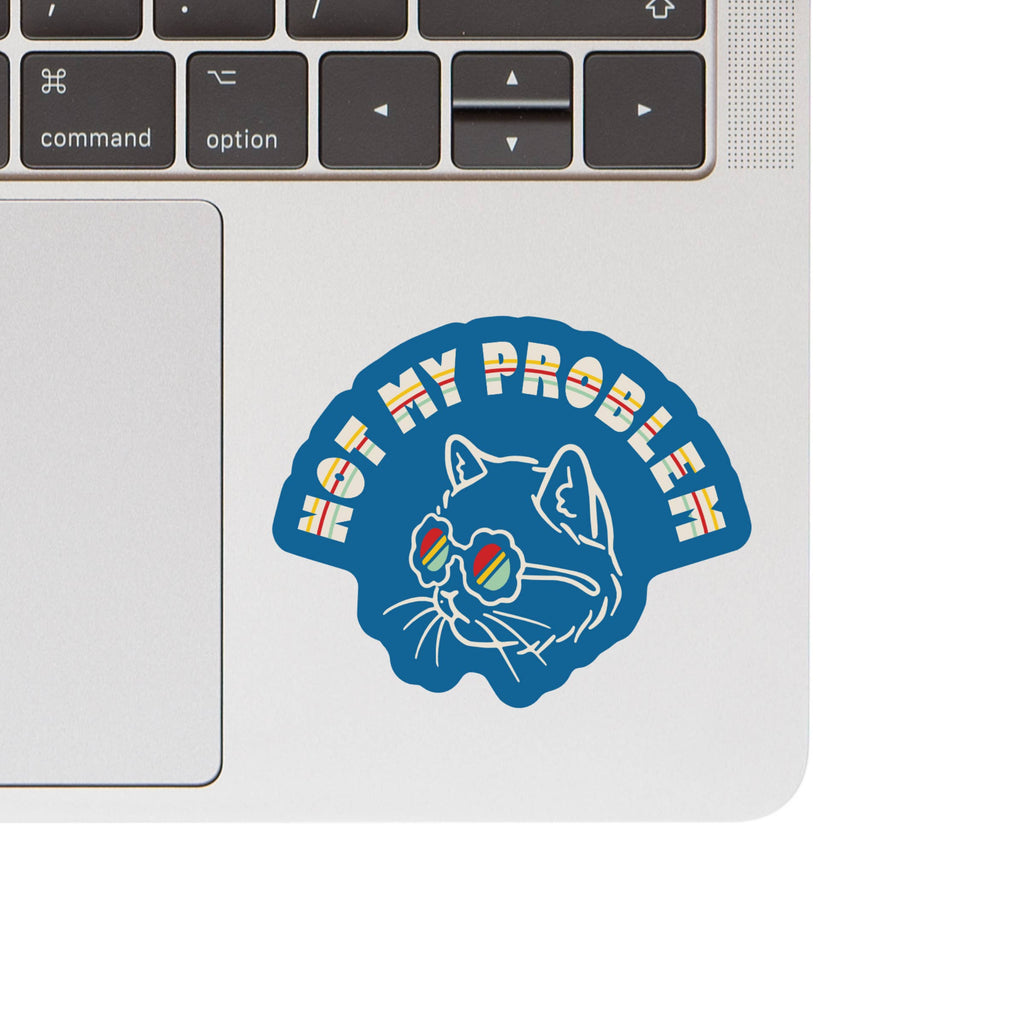 Not My Problem Kitty Cat Vinyl Sticker - The Dog Shop