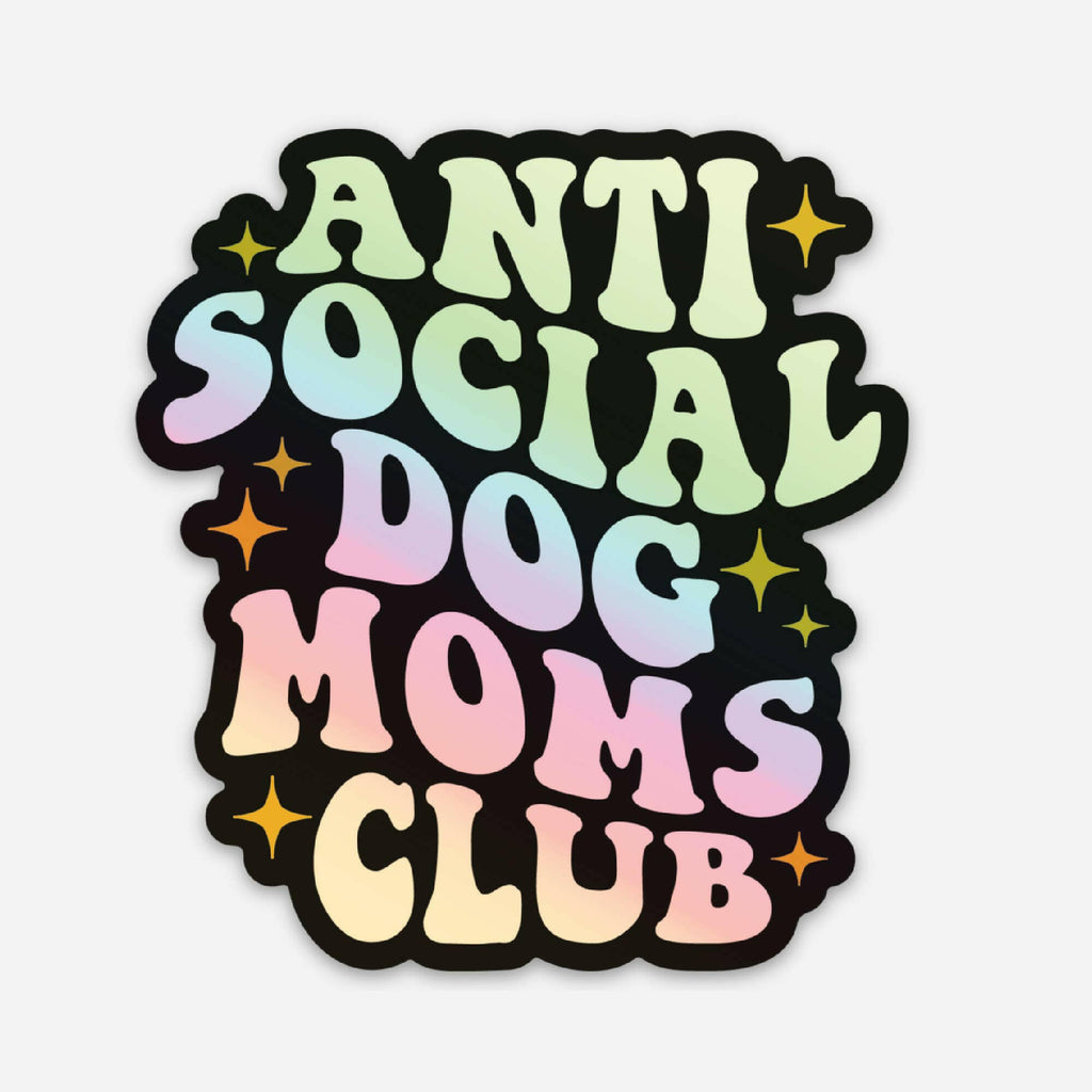 Anti Social Dog Moms Club Sticker - The Dog Shop